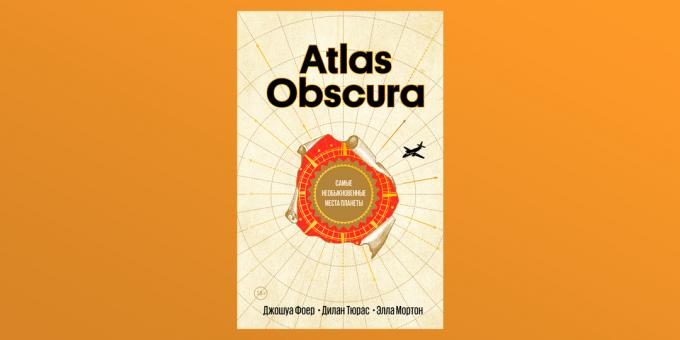 Atlas Obscura, Joshua Foer, Tyuras Dylan dan Ella Morton