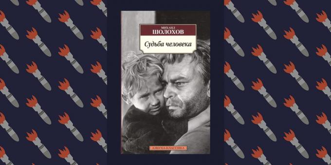 Buku Terbaik dari Great Patriotic War: "Nasib manusia," Mikhail Sholokhov