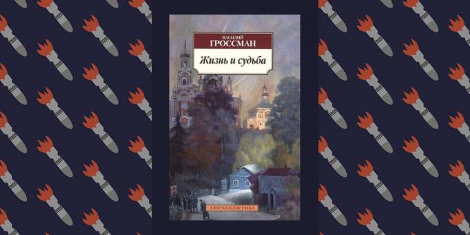 buku terbaik tentang Great Patriotic War, "Hidup dan Takdir" oleh Vasily Grossman