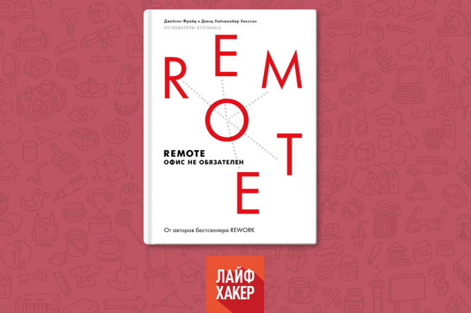 «Remote. kantor tidak diperlukan, "Jason Fried, David Hansson Haynemayer