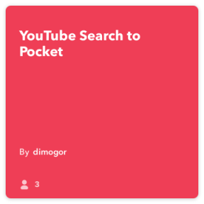 IFTTT hari: Simpan YouTube hasil pencarian video untuk melihat di Pocket
