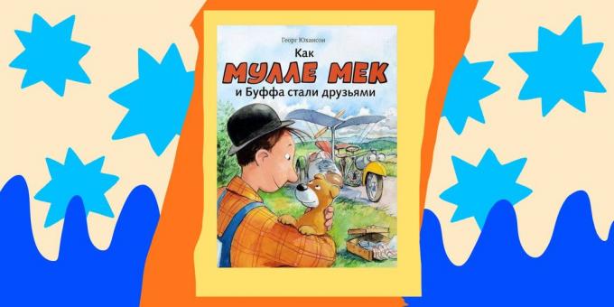 Buku untuk anak-anak: "Bagaimana Mulla Mek dan Buffa menjadi teman," George Johansson