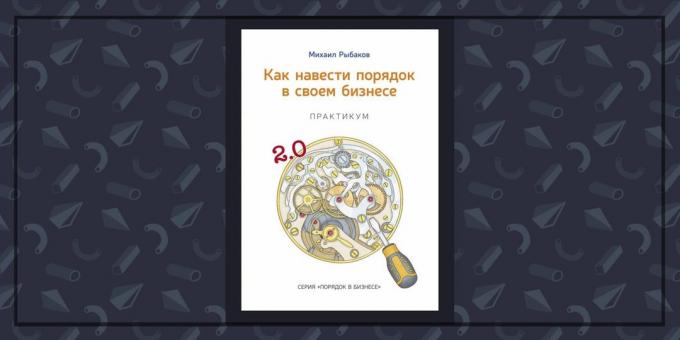 Buku tentang bisnis: "Bagaimana untuk membawa untuk bisnis mereka," Mikhail Rybakov
