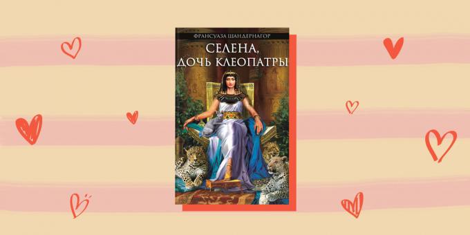 Cinta novel sejarah, "Selene, putri Cleopatra" Francoise CHANDERNAGOR