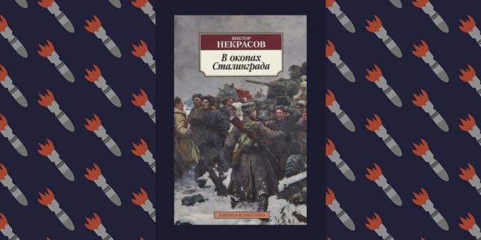 Buku Terbaik Great Patriotic War: "Dalam Parit Stalingrad", Viktor Nekrasov