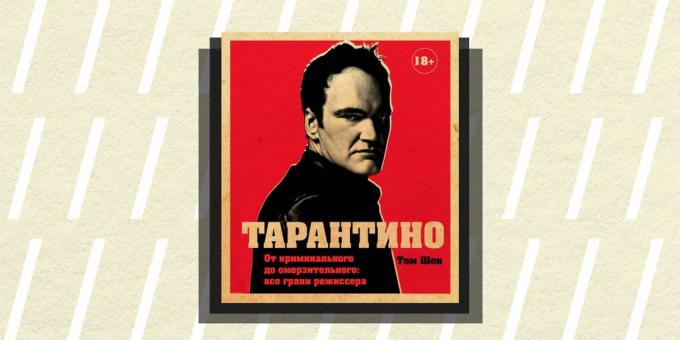 Non / fiksi 2018: "Tarantino. Dari kriminal untuk disgusting: semua sisi direktur, "Tom Sean