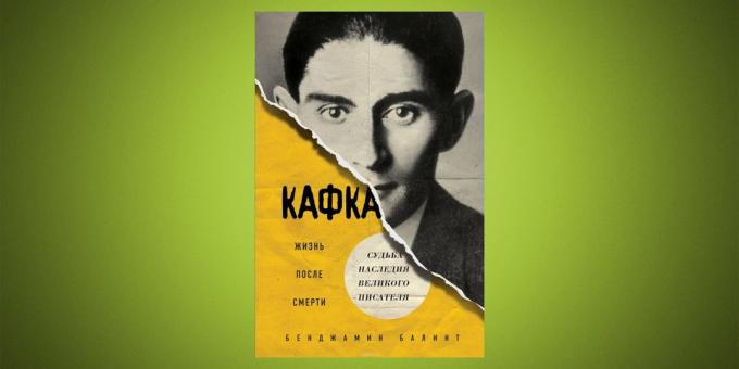 "Kafka. Kehidupan Setelah Kematian, "Benjamin Balint