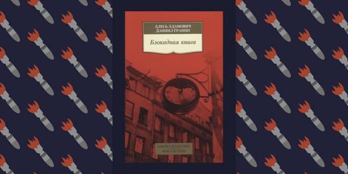buku terbaik tentang Great Patriotic War: "Blokade Book" Ales Adamovich dan Daniil Granin